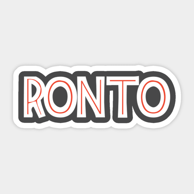 Ronto Sticker by My Geeky Tees - T-Shirt Designs